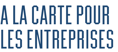 A la carte pour les entreprises