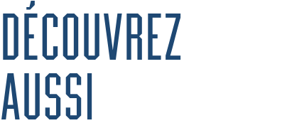Découvrez aussi