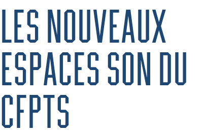 Les nouveaux espaces son du CFPTS