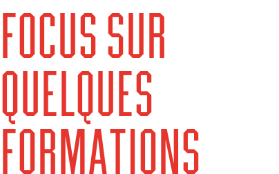Focus sur quelques formations