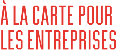 à la carte pour les entreprises
