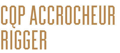 CQP Accrocheur rigger