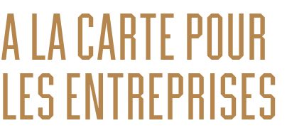 A la carte pour les entreprises