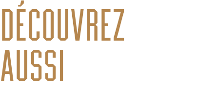 Découvrez aussi