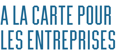 A la carte pour les entreprises
