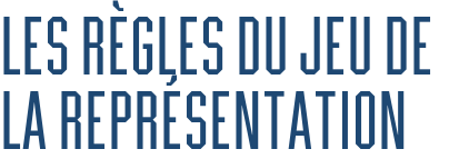 Les règles du jeu de la représentation