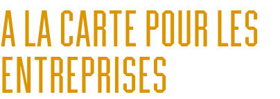 A la carte pour les entreprises