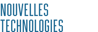 Nouvelles technologies