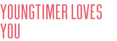 YOUNGTIMER LOVES YOU