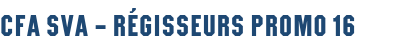 CFA SVA – Régisseurs promo 16