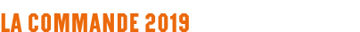 La commande 2019