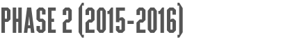 Phase 2 (2015-2016)