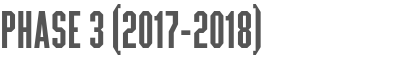 Phase 3 (2017-2018)
